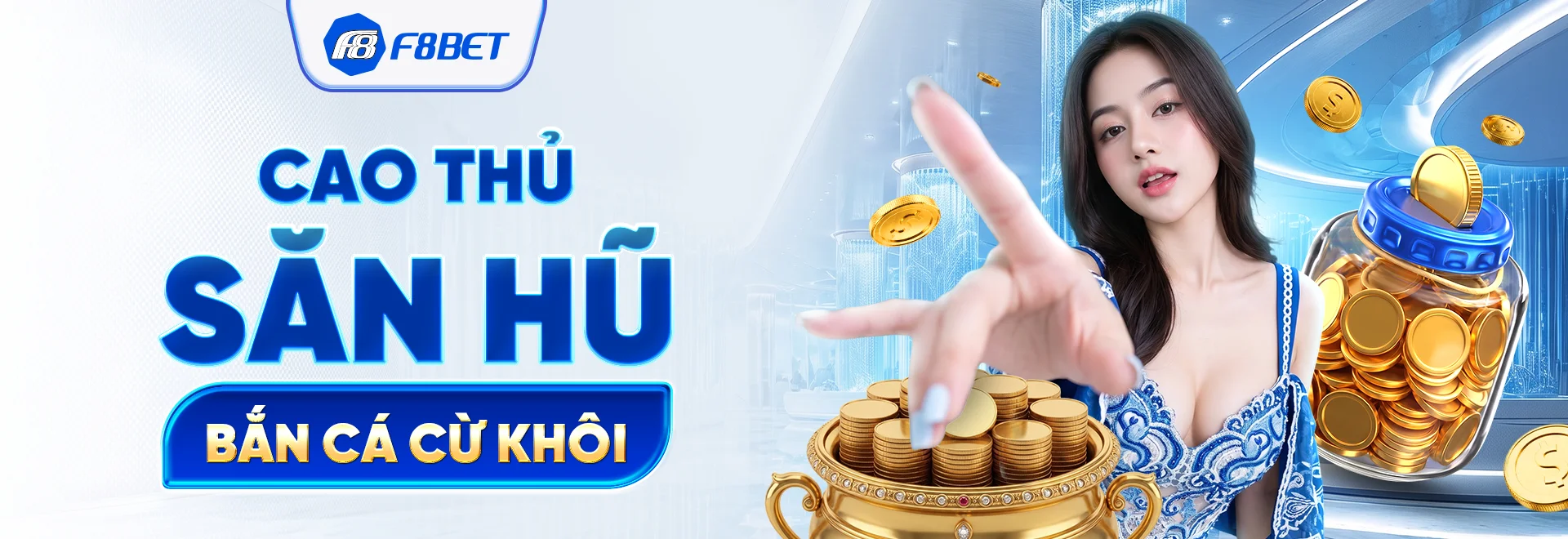 f8bet banner cao thủ săn hũ bắn cá cừ khôi